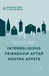 Interreligious Friendship after Nostra Aetate cover