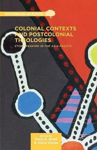 Colonial Contexts and Postcolonial Theologies cover