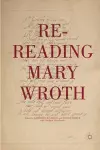 Re-Reading Mary Wroth cover