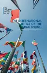 The International Politics of the Arab Spring cover