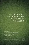Sports and Nationalism in Latin / o America cover