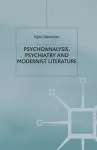 Psychoanalysis,Psychiatry and Modernist Literature cover