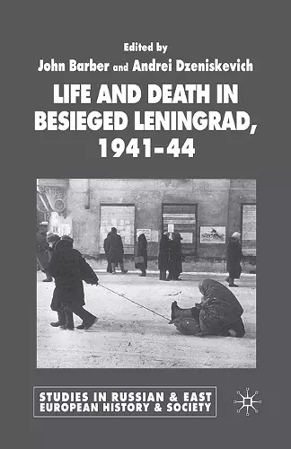 Life and Death in Besieged Leningrad, 1941-1944 cover