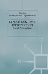 Gender, Identity & Reproduction cover