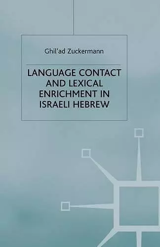 Language Contact and Lexical Enrichment in Israeli Hebrew cover