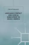 Language Contact and Lexical Enrichment in Israeli Hebrew cover