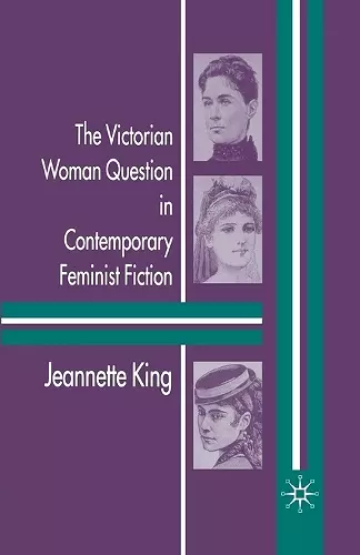 The Victorian Woman Question in Contemporary Feminist Fiction cover