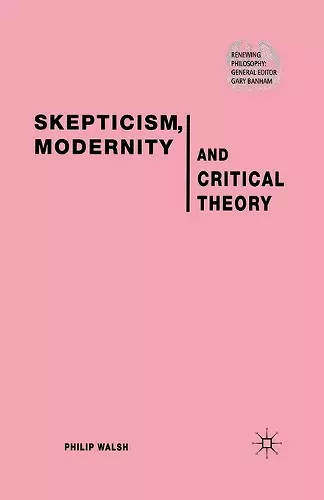 Skepticism, Modernity and Critical Theory cover