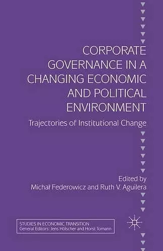 Corporate Governance in a Changing Economic and Political Environment cover
