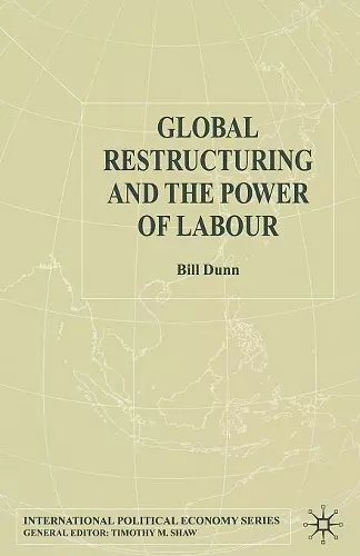 Global Restructuring and the Power of Labour cover