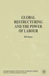 Global Restructuring and the Power of Labour cover