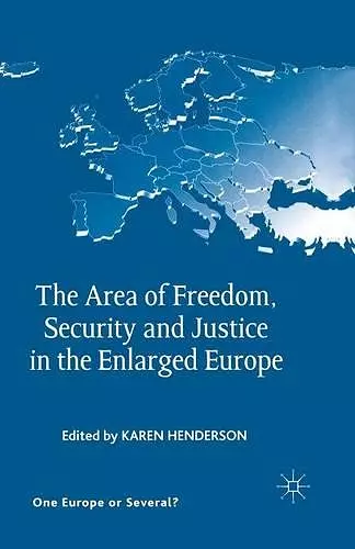 The Area of Freedom, Security and Justice in the Enlarged Europe cover
