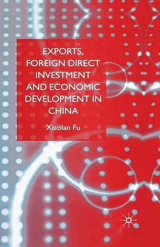 Exports, Foreign Direct Investment and Economic Development in China cover