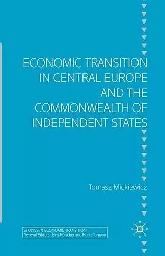 Economic Transition in Central Europe and the Commonwealth of Independent States cover