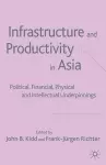 Infrastructure and Productivity in Asia cover