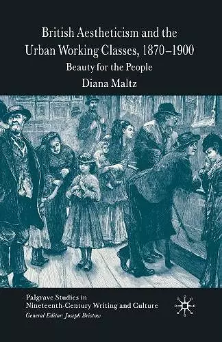 British Aestheticism and the Urban Working Classes, 1870-1900 cover