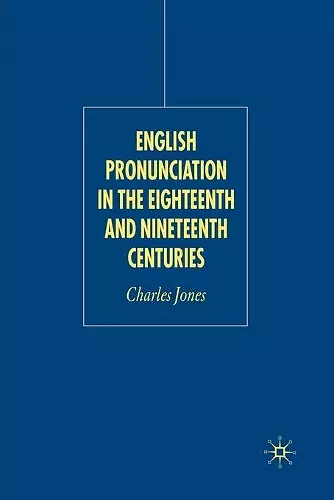 English Pronunciation in the Eighteenth and Nineteenth Centuries cover