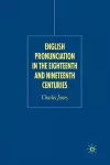 English Pronunciation in the Eighteenth and Nineteenth Centuries cover
