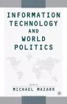 Information Technology and World Politics cover