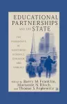 Educational Partnerships and the State: The Paradoxes of Governing Schools, Children, and Families cover