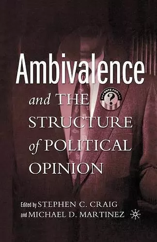 Ambivalence and the Structure of Political Opinion cover