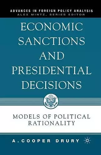 Economic Sanctions and Presidential Decisions cover