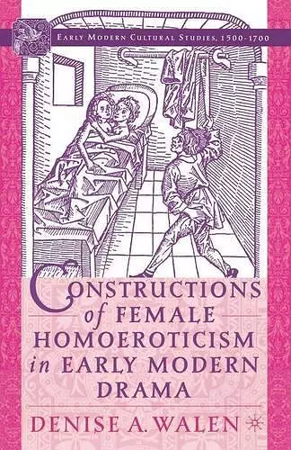 Constructions of Female Homoeroticism in Early Modern Drama cover