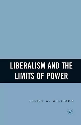 Liberalism and the Limits of Power cover