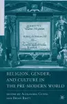 Religion, Gender, and Culture in the Pre-Modern World cover