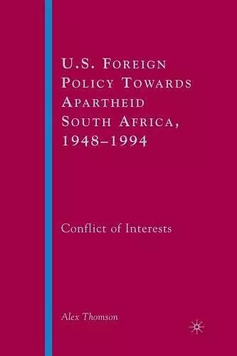 U.S. Foreign Policy Towards Apartheid South Africa, 1948–1994 cover