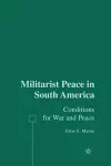 Militarist Peace in South America cover