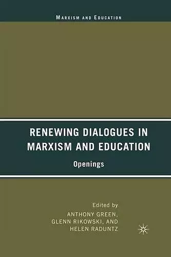 Renewing Dialogues in Marxism and Education cover
