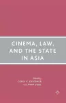 Cinema, Law, and the State in Asia cover