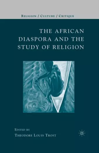 The African Diaspora and the Study of Religion cover