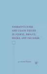 Narrative Form and Chaos Theory in Sterne, Proust, Woolf, and Faulkner cover