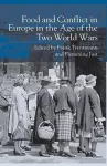 Food and Conflict in Europe in the Age of the Two World Wars cover