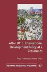 After 2015: International Development Policy at a Crossroads cover