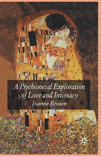 A Psychosocial Exploration of Love and Intimacy cover
