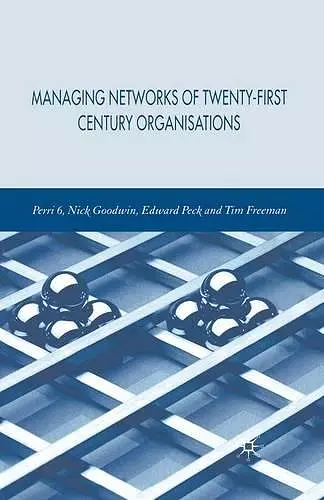 Managing Networks of Twenty-First Century Organisations cover
