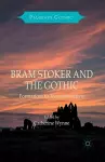 Bram Stoker and the Gothic cover