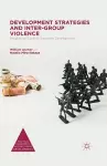 Development Strategies and Inter-Group Violence cover
