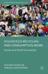 Household Recycling and Consumption Work cover