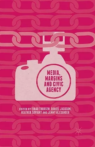 Media, Margins and Civic Agency cover
