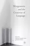 Wittgenstein and the Creativity of Language cover