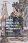 Women’s Narratives of the Early Americas and the Formation of Empire cover