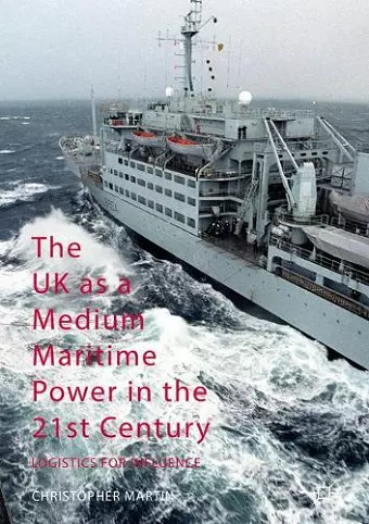 The UK as a Medium Maritime Power in the 21st Century cover
