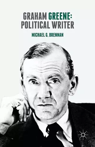 Graham Greene: Political Writer cover