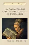 Lay Empowerment and the Development of Puritanism cover