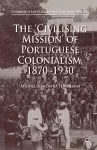 The 'Civilising Mission' of Portuguese Colonialism, 1870-1930 cover