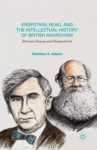 Kropotkin, Read, and the Intellectual History of British Anarchism cover